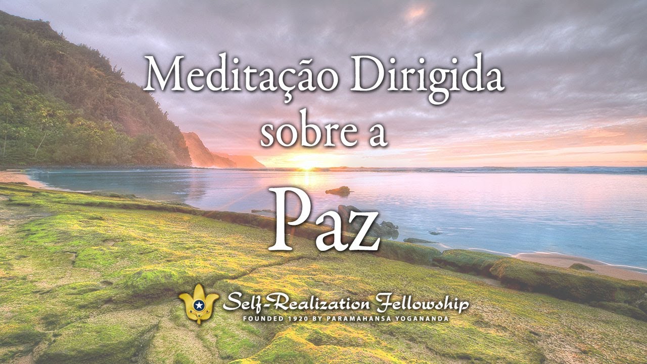 Meditação dirigida da Self-Realization Fellowship sobre a Paz