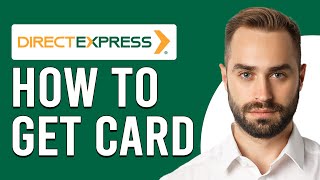 How To Get A Direct Express Card (How To Sign Up For A Direct Express Card)