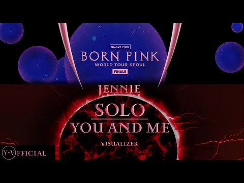 JENNIE ‘SOLO x YOU AND ME’ [ BORN PINK FINALE IN SEOUL | VISUALIZER ] | Y.V