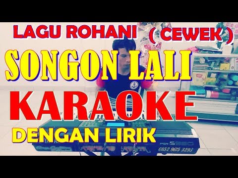 SONGON LALI ~ KARAOKE DAN LIRIK ~ KUNCI STANDART  UNTUK CEWEK