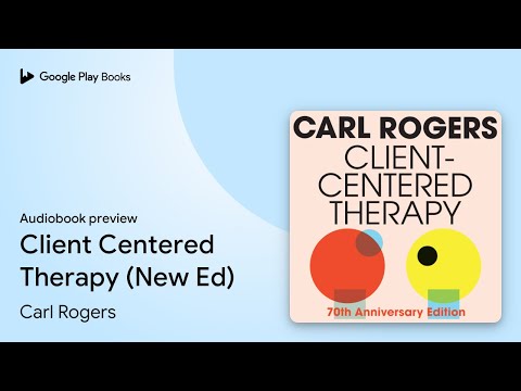 Client Centered Therapy (New Ed) by Carl Rogers · Audiobook preview