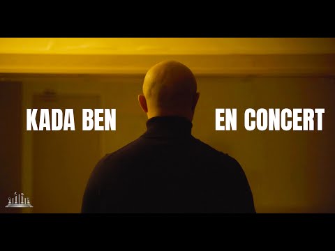 Teaser - Concert de KADA BEN