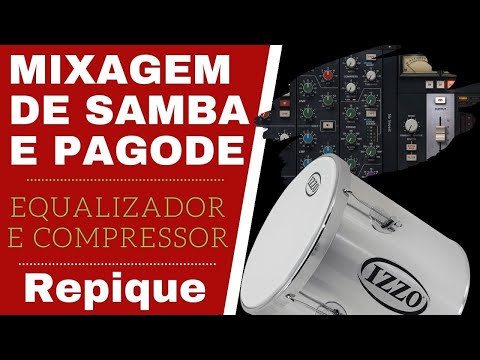 Mixagem de Samba e Pagode - Como Fazer a Mixagem do Repique de Mão no Samba