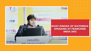 Rajiv Dingra of WATMedia speaking at Franchise India 2012 image