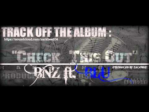"Check This Out"   BNZ & BLU (Produced By ZackBee) [SNIPPET]