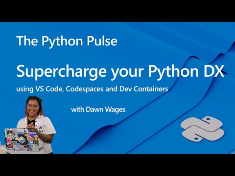 Python Pulse Supercharge Your Dx Using Vs Code Codespaces And Dev Containers