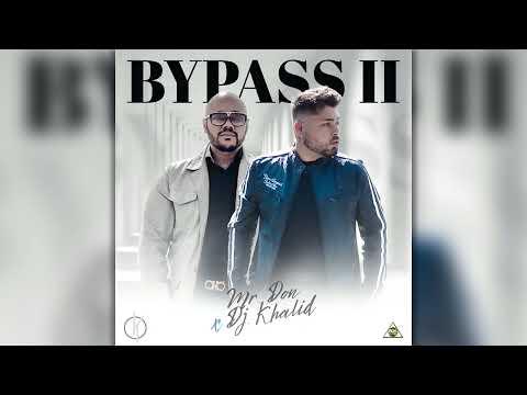 Bypass II - Dj Khalid X Mr. Don (Bachata)
