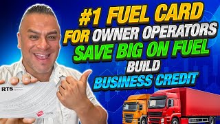 Best Fuel Card for Owner Operators | Save BIG on Fuel | Build Business Credit