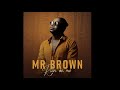 Mr Brown Thandolwami Nguwe Official Audio Ft Makhadzi Zanda Zakuza