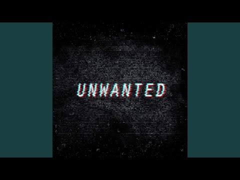 Unwanted