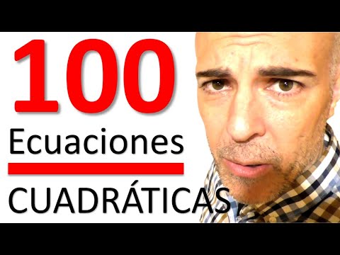 100 ECUACIONES CUADRÁTICAS. Desde cero. Todos los casos