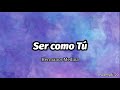 Ser Como Tu Hermanos Medina Letra