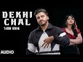 Dekhi Chal (Full Audio Song) Tyson Sidhu, Gurlez Akhtar | Ellde Fazilka | Latest Punjabi Songs 2020
