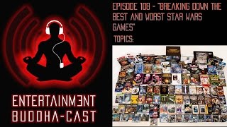 Buddha-cast: Ep. 108 – Breaking Down the Best and Worst Star Wars Games