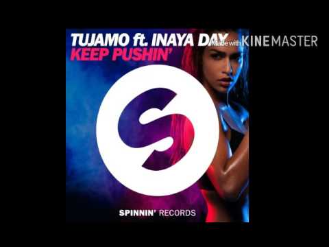 Tujamo ft. Inaya Day - Keep Pushin' (Original Mix)