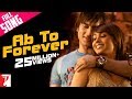 Ab To Forever - Full Song - Ta Ra Rum Pum 