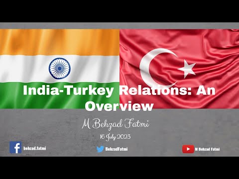 India-Turkey Relations: An Overview | M Behzad Fatmi
