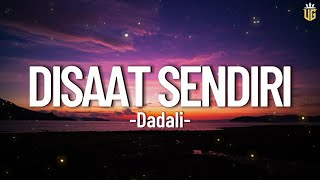 Download lagu Disaat Sendiri - Dadali || Lirik mp3 Download lagu Disaat Sendiri - Dadali || Lirik mp3