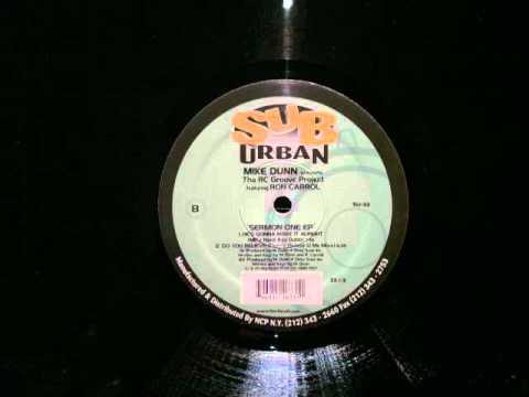 mike Dunn Presents The RC Groove Project Ft Ron Carrol He's DUBB