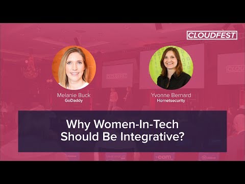 CloudFest 2019: Why Women-In-Tech Should Be Integrative?