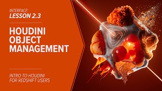 2.3 - INTERFACE - Houdini Object Management