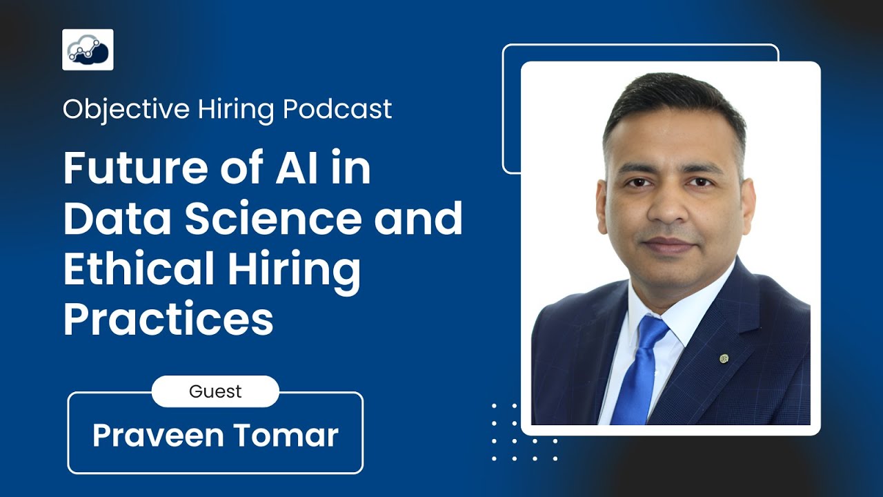 Praveen Tomar on the Future of AI in Data Science and Ethical Hiring Practices