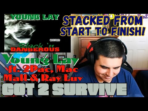 Young Lay - Got 2 Survive (ft. 2Pac, Mac Mall & Ray Luv) | REACTION