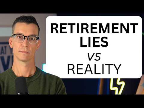 Retirement Lies vs. Reality