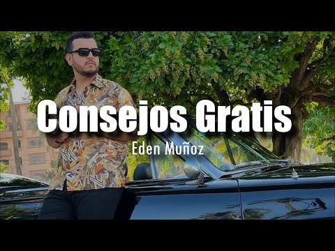 [LETRA] Eden Muñoz - Consejos Gratis