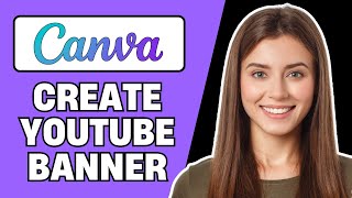 How to Make YouTube Banner in Canva (2025) | Easy YouTube Channel Art Tutorial for Beginners