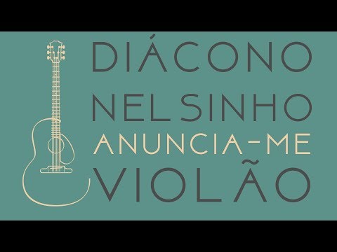 Casa do Músico - Anuncia-me (violão)