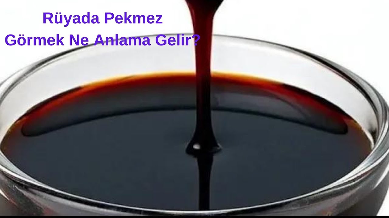 Rüyada Pekmez Görmek Ne Anlama Gelir, Rüyada Pekmez Görme