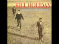 Kill Holiday - Keepsake 