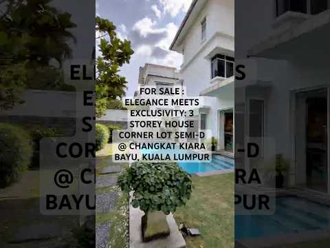 Fully Renovated With Swimming pool 3 Storey Corner Lot Semi D @ Changkat Kiara Bayu, Dutamas, Mont Kiara Kuala Lumpur . video