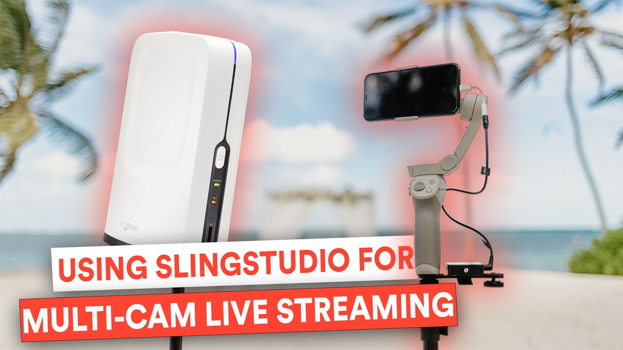 SlingStudio for Multi-Camera Live Streaming