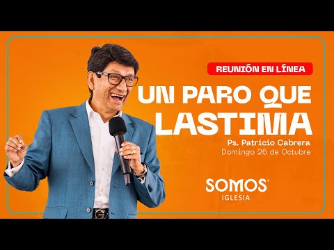 Somos Iglesia Ec | Ps. Patricio Cabrera | Domingo 26 de Octubre | 10h30