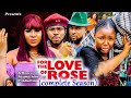 FOR THE LOVE OF ROSE COMPLETE FULL SEASON ANGEL PALAZZO 2023 LATEST NIGERIAN NOLLYWOOD MOVIE