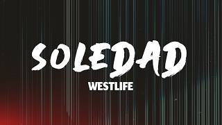 Westlife - Soledad (Lyrics)