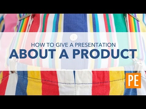 How to Give a Presentation About a Product