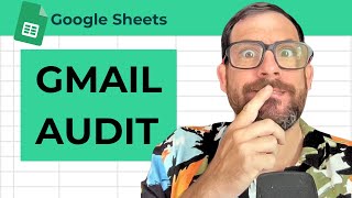 Audit Your Gmail