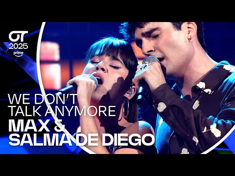 “WE DON’T TALK ANYMORE” - SALMA de DIEGO y MAX|GALA 1 | #OT2025