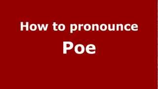 How to pronounce Poe