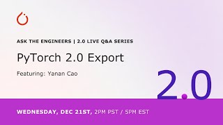 PyTorch 2.0 Live Q&A Series:  PyTorch 2.0 Export
