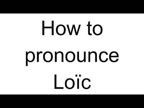 How to Pronounce Loïc (French)