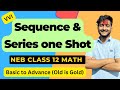 One Shot Sequence And Series NEB Class 12 Math Old Is Gold Solution
