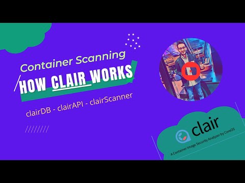 Securing Your Container Images with Clair Image Scanner