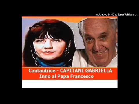 Gabriella Capitani - inno al Papa Francesco