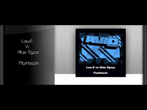 Low-E Vs Alter Egosz - Flashback (Original Mix)