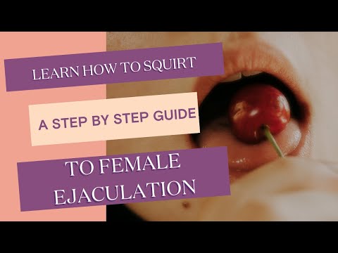 Step By Step Process For Squirting