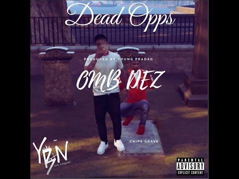 OMB Dez -Dead Opps (Prod. RapStar Records)